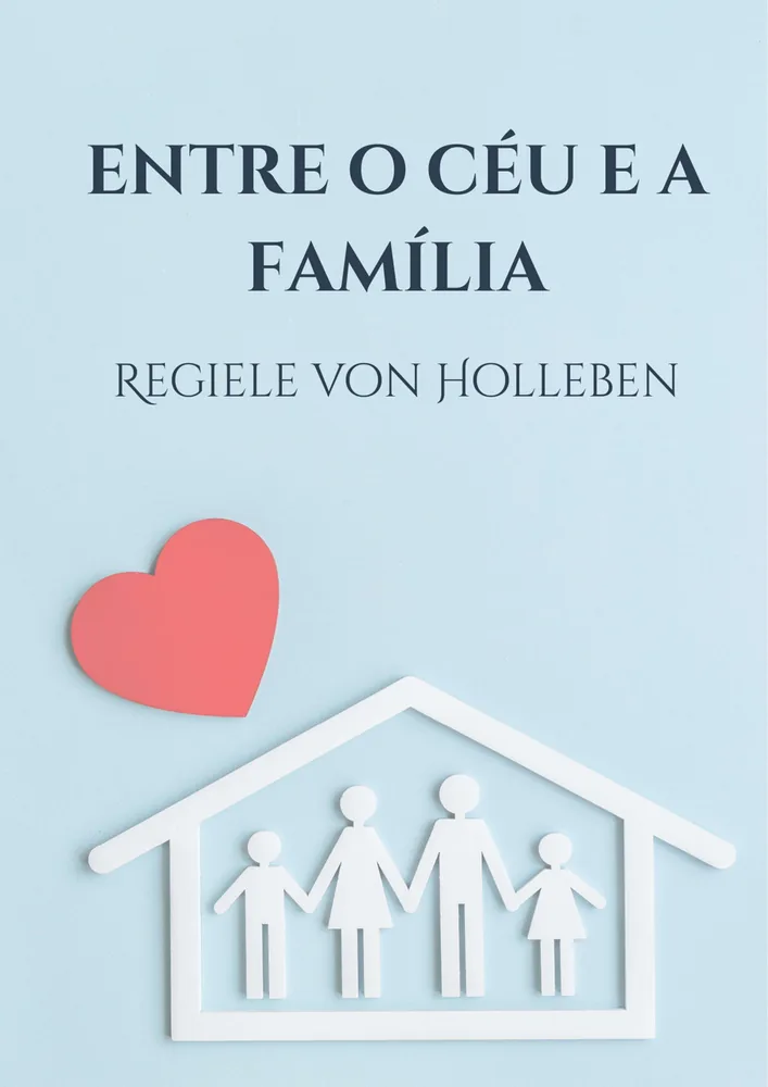 Capa do ebook Entre o Céu e a Família